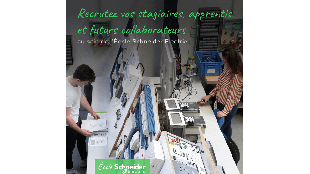 Recrutez vos stagiaires, apprentis et futurs collaborateurs au sein de l'Ecole Schneider Electric !